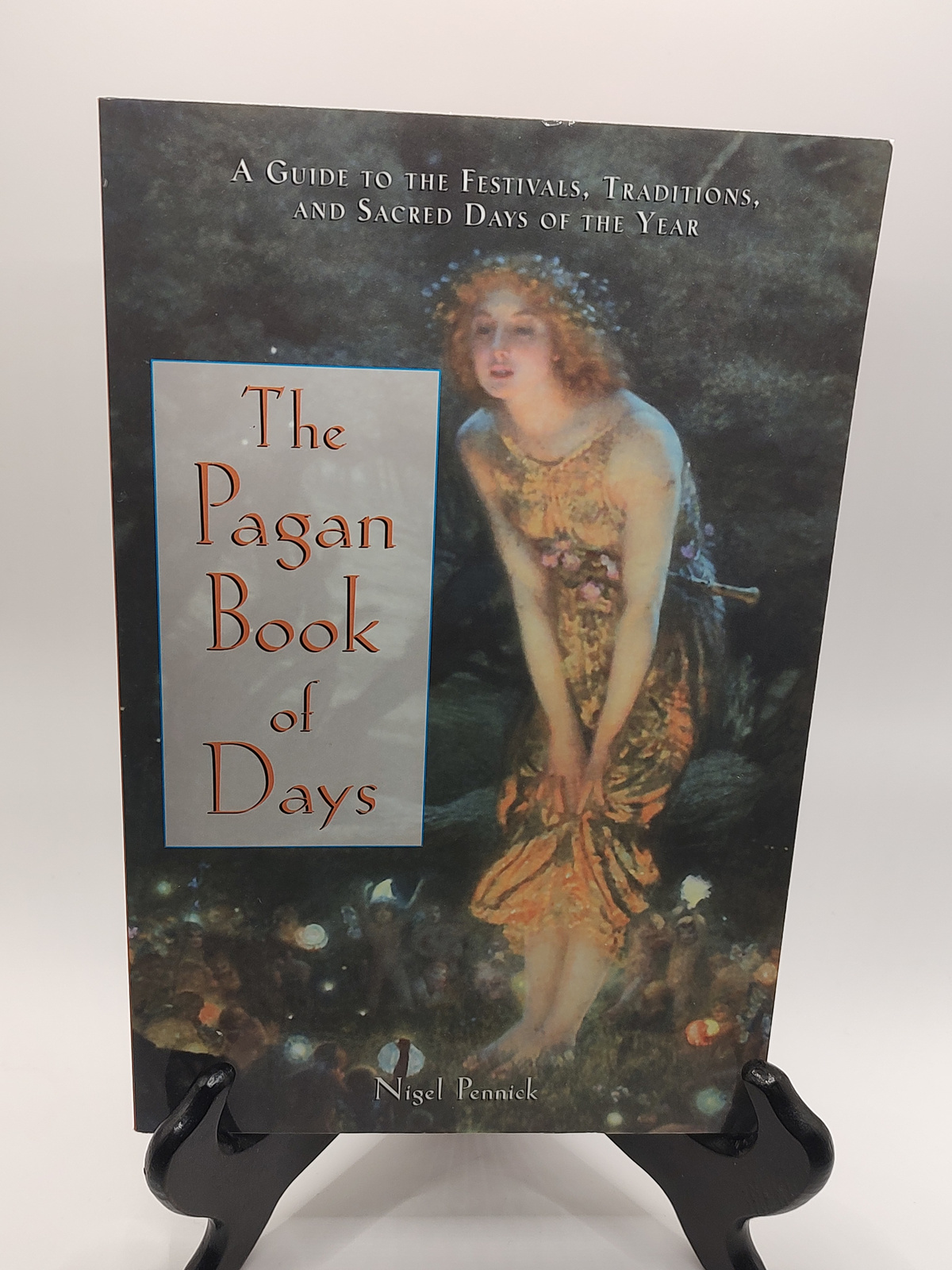 Nigel Pennick's The Pagan Book of Days: Sacred Traditions &