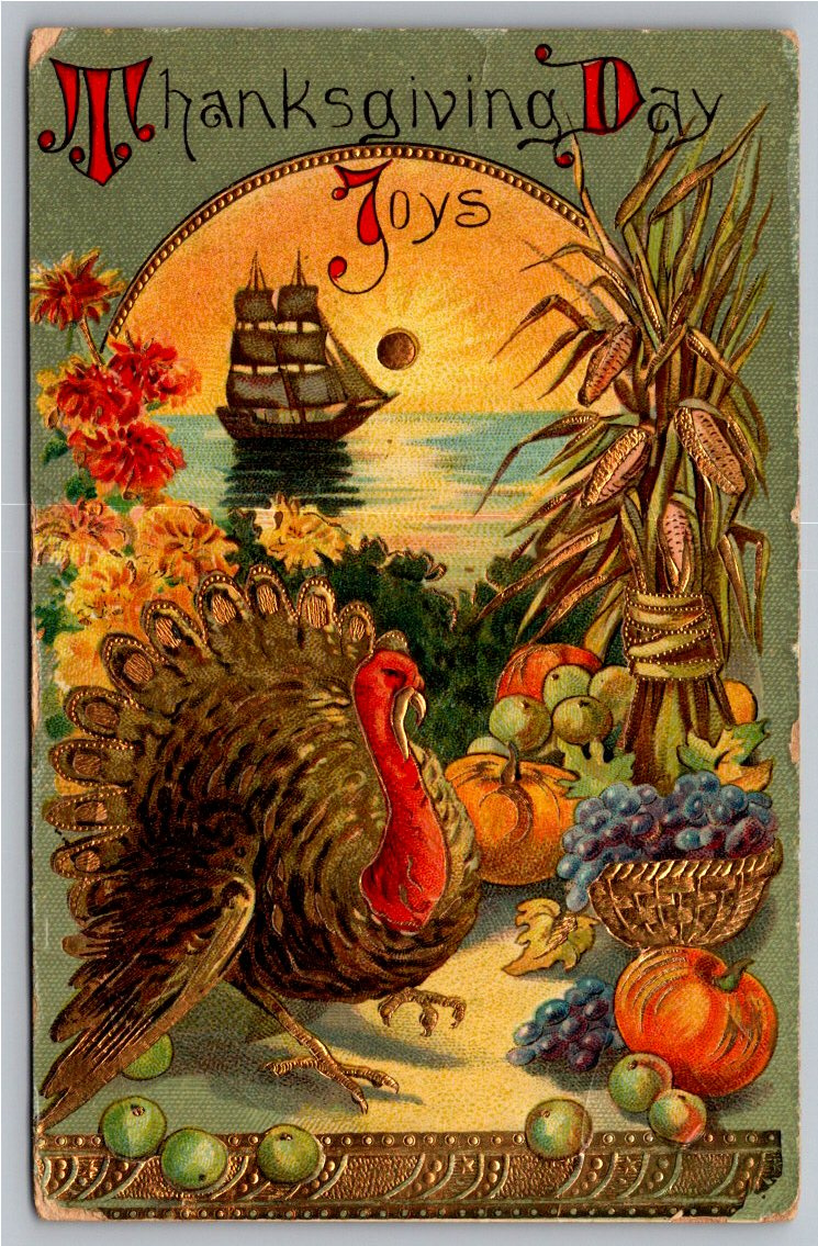 Antique 1910s Embossed Thanksgiving Postcard: Turkey & Sailing