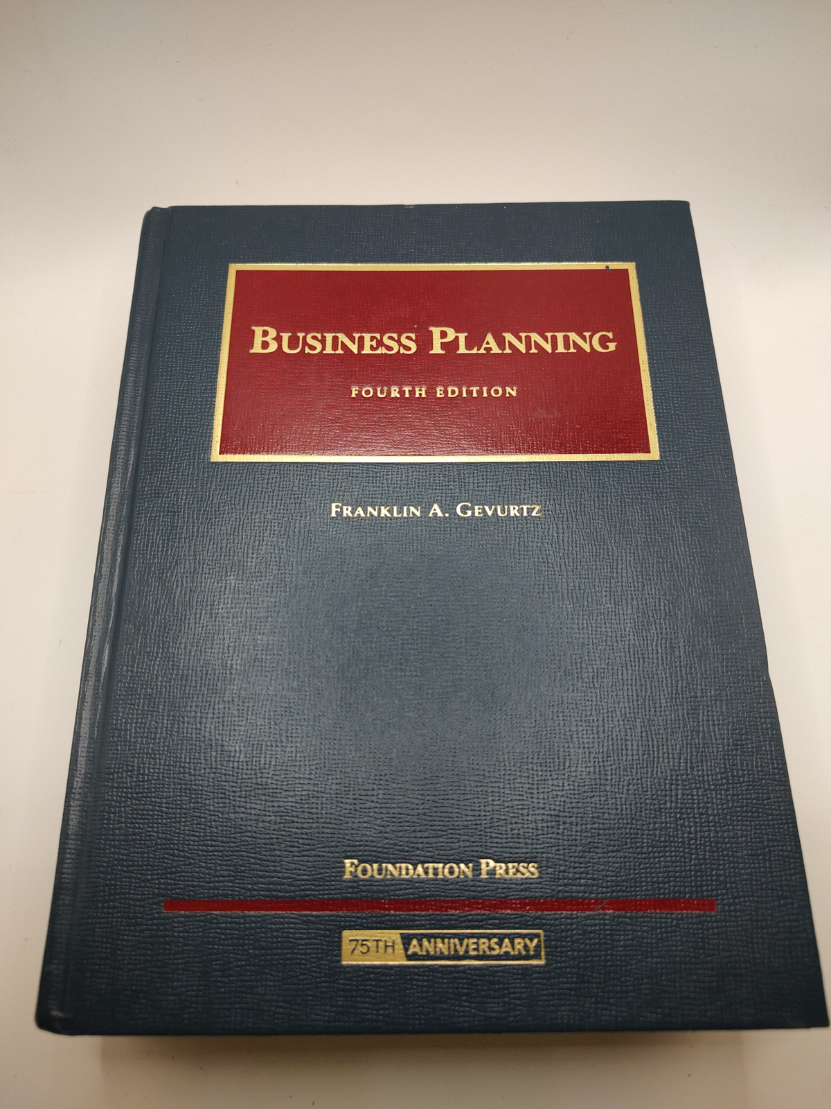 Business Planning 4th Edition Law Textbook by Franklin Gevurtz